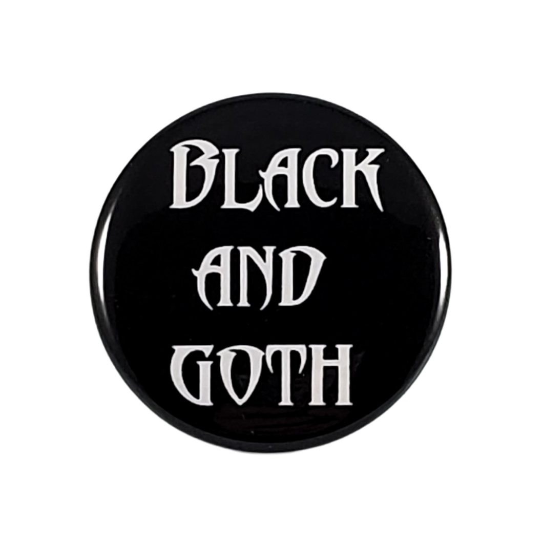 BLACK AND GOTH BUTTON PIN